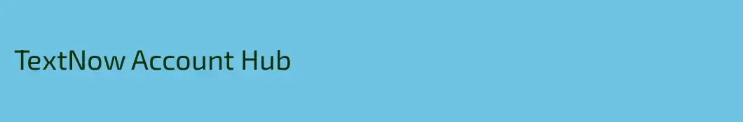 TextNow Account Hub